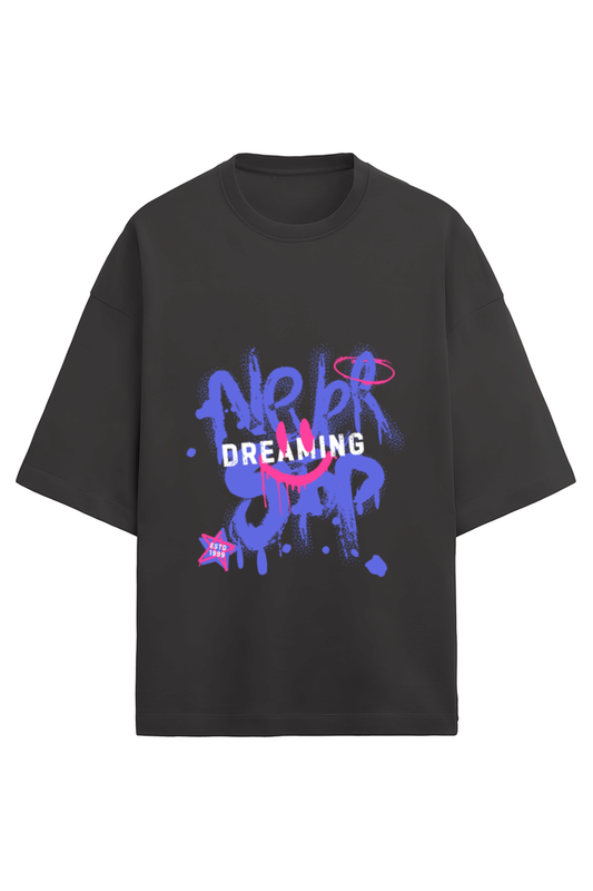 NEVER STOP DREAMING | OVERSIZED T SHIRT
